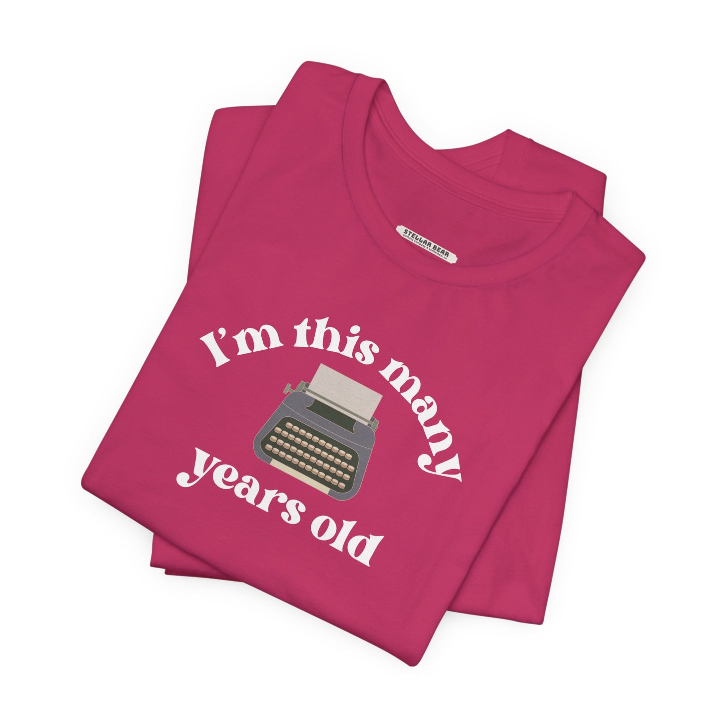 I'm This Many Years Old (Typewriter) Graphic T-Shirt