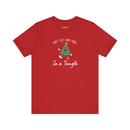 Don't Get Your Tinsel In a Tangle Graphic T-Shirt