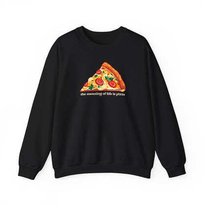 The Meaning of Life is Pizza Graphic Sweatshirt