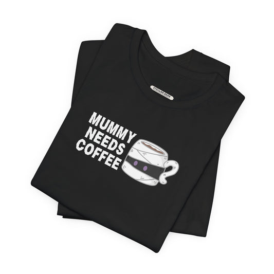 Mummy Needs Coffee Graphic T-Shirt