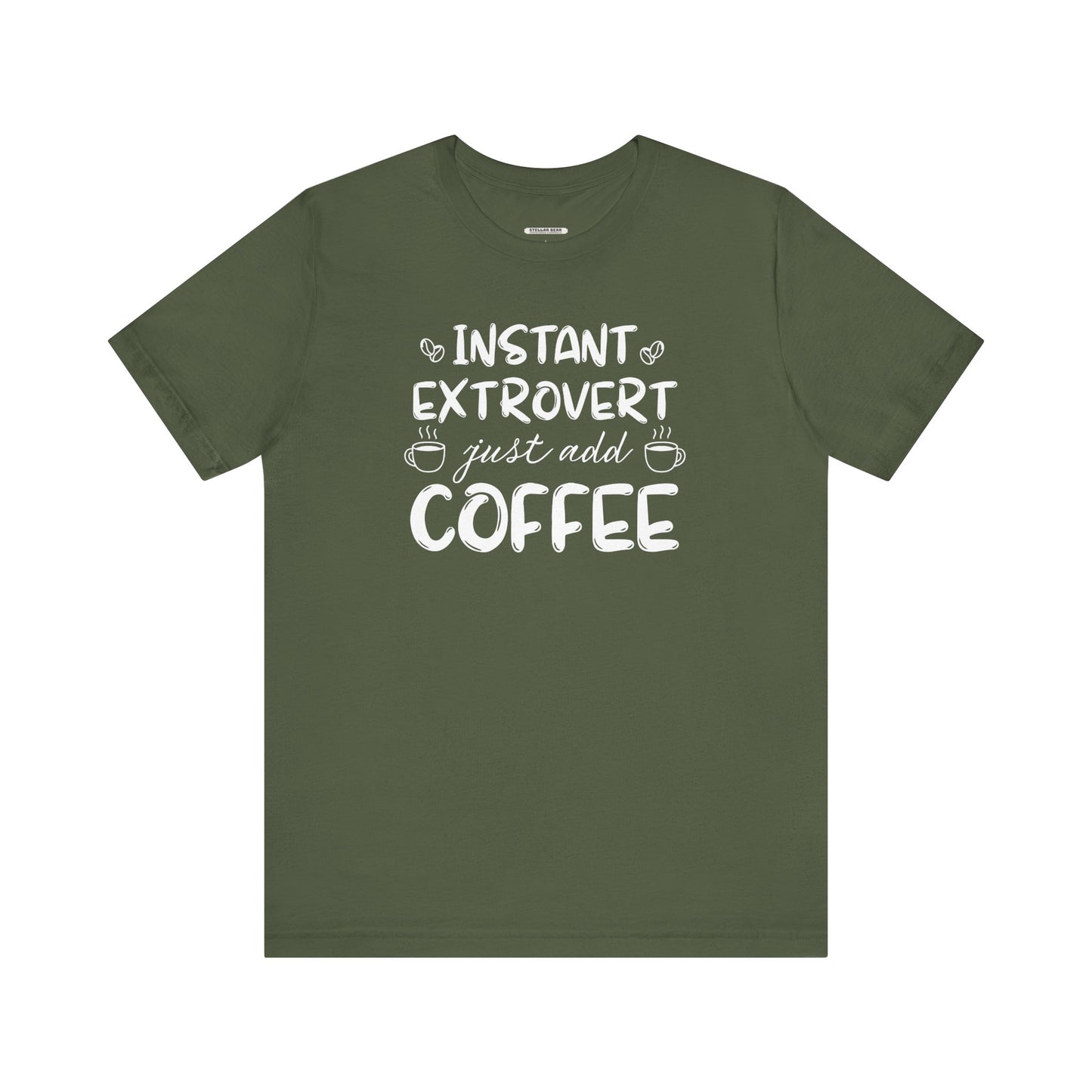 Instant Extrovert Just Add Coffee Graphic T-Shirt