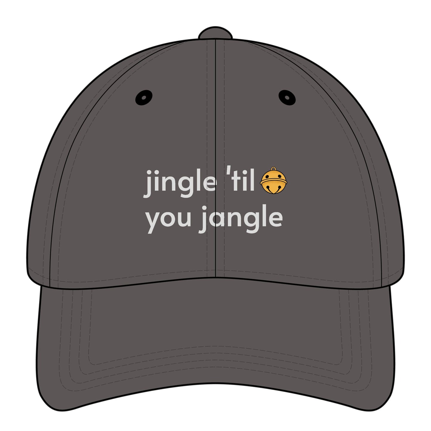 Jingle 'Til You Jangle Minimalist Style Cap
