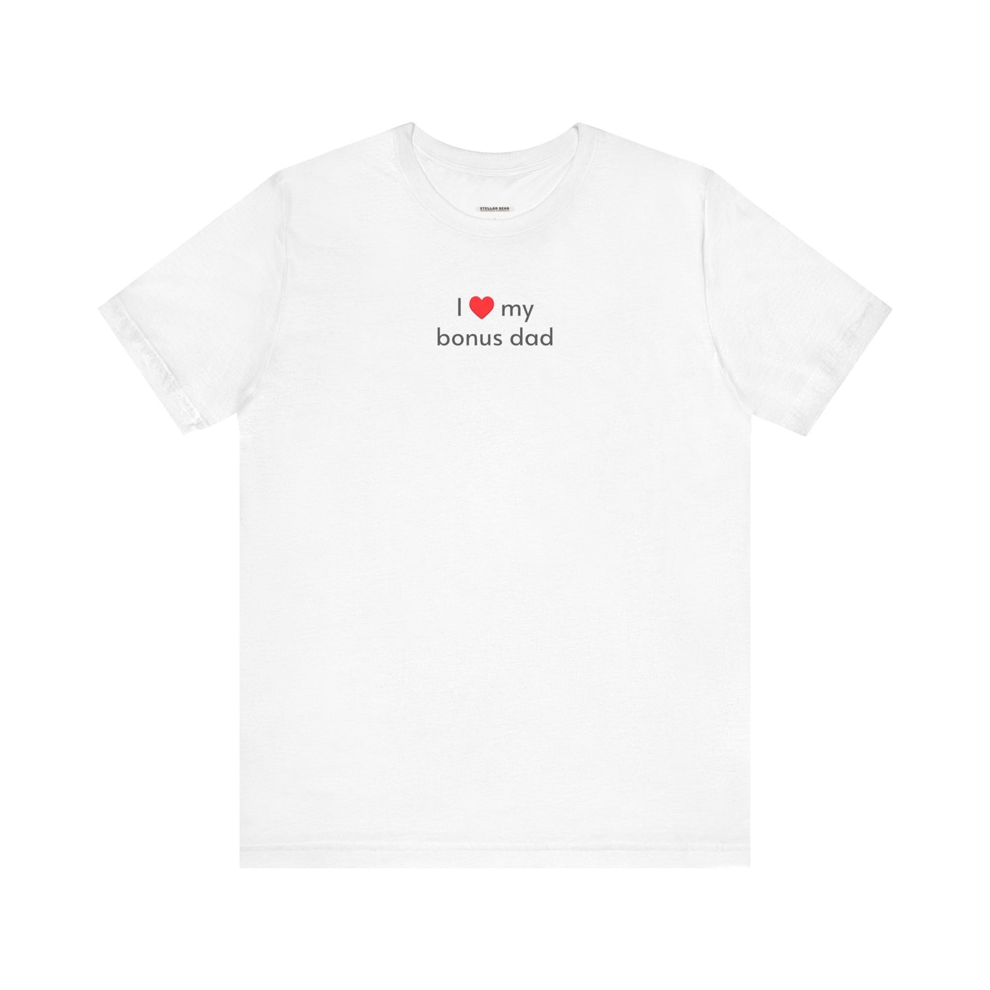 I Love My Bonus Dad Minimalist Style T-Shirt