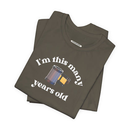 I'm This Many Years Old (Roll of Film) Graphic T-Shirt