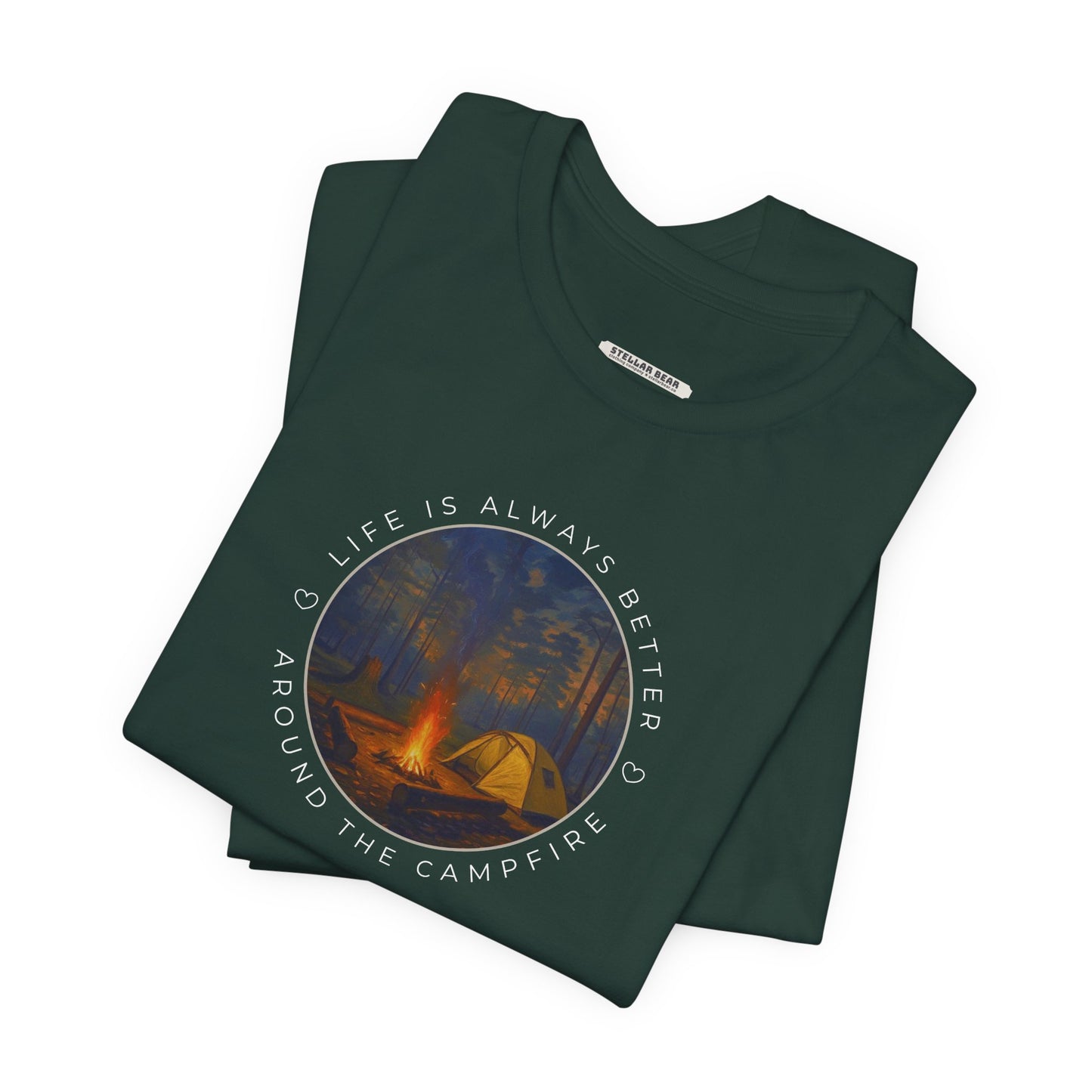 Life Is Always Better Around the Campfire Graphic T-Shirt