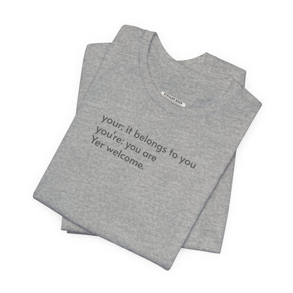 Your, You're, and Yer T-Shirt