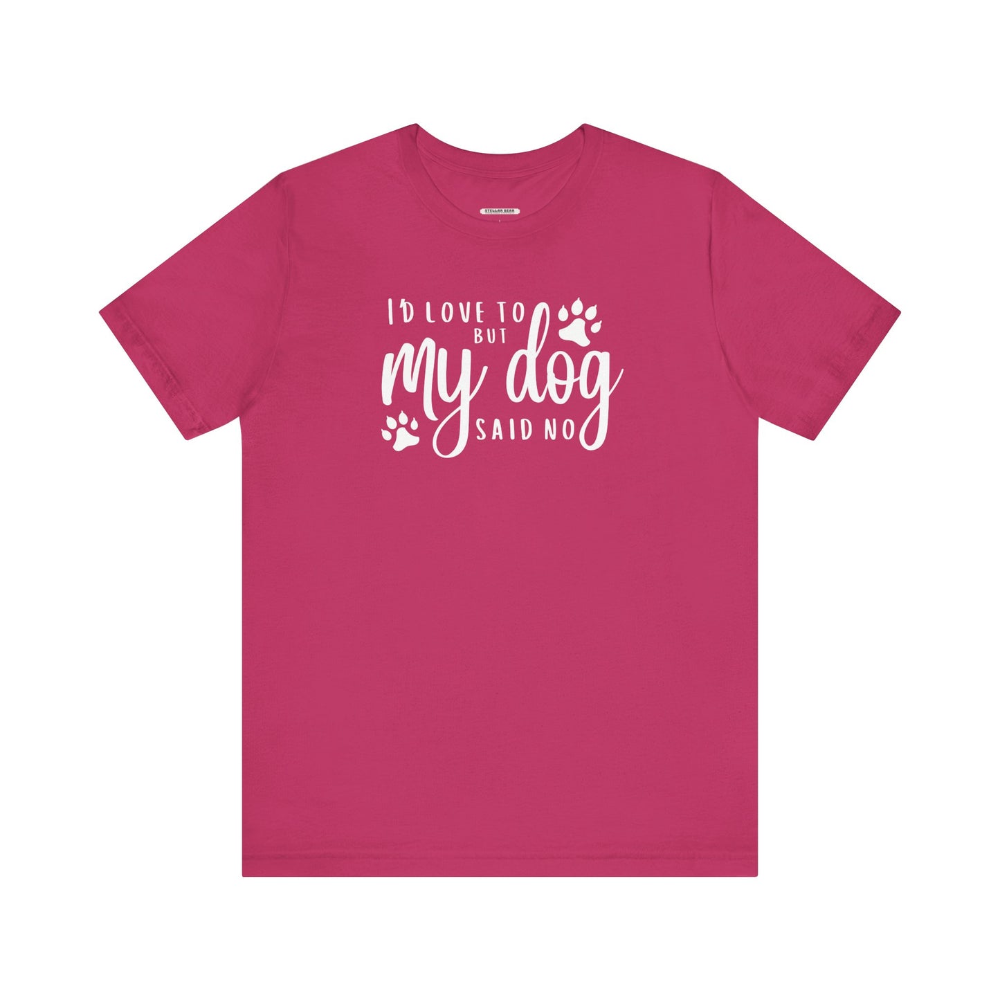 I'd Love To But My Dog Said No Graphic T-Shirt