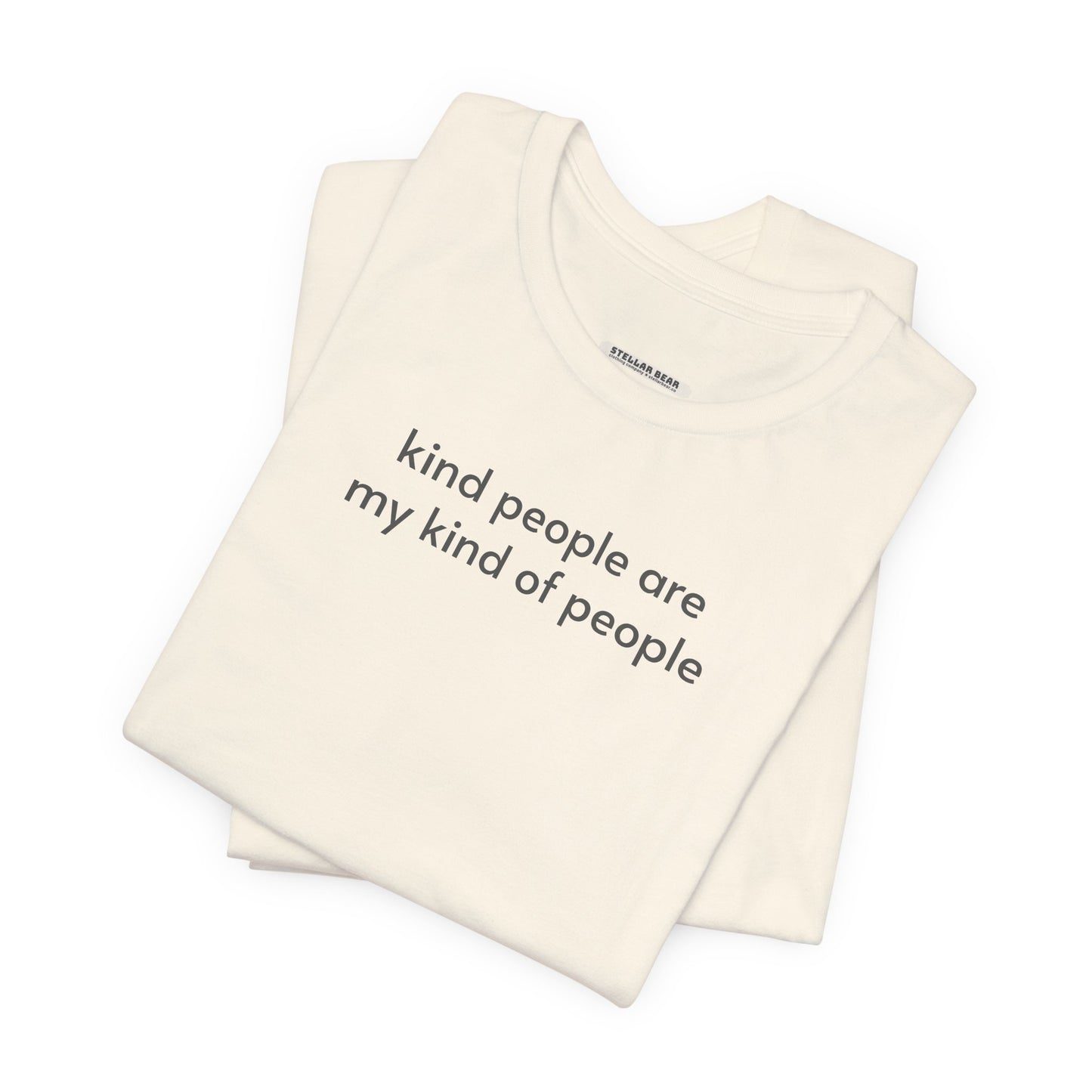 Kind People are My Kind of People Minimalist Style T-Shirt