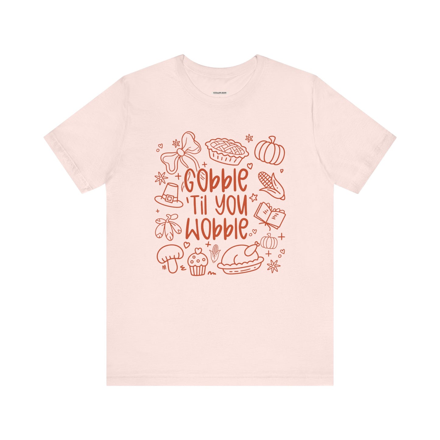 Gobble 'Til You Wobble Graphic T-Shirt