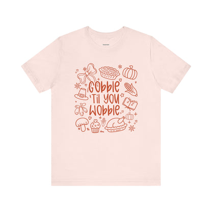 Gobble 'Til You Wobble Graphic T-Shirt