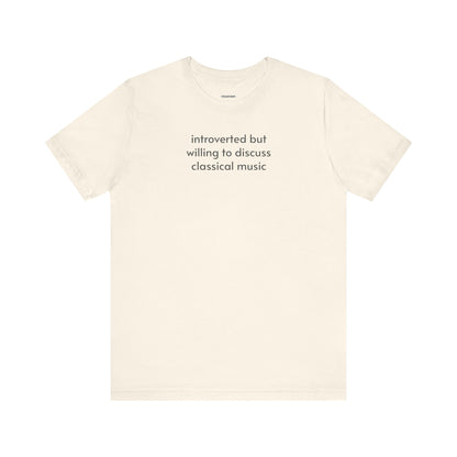 Introverted but Willing to Discuss Classical Music Minimalist Style T-Shirt