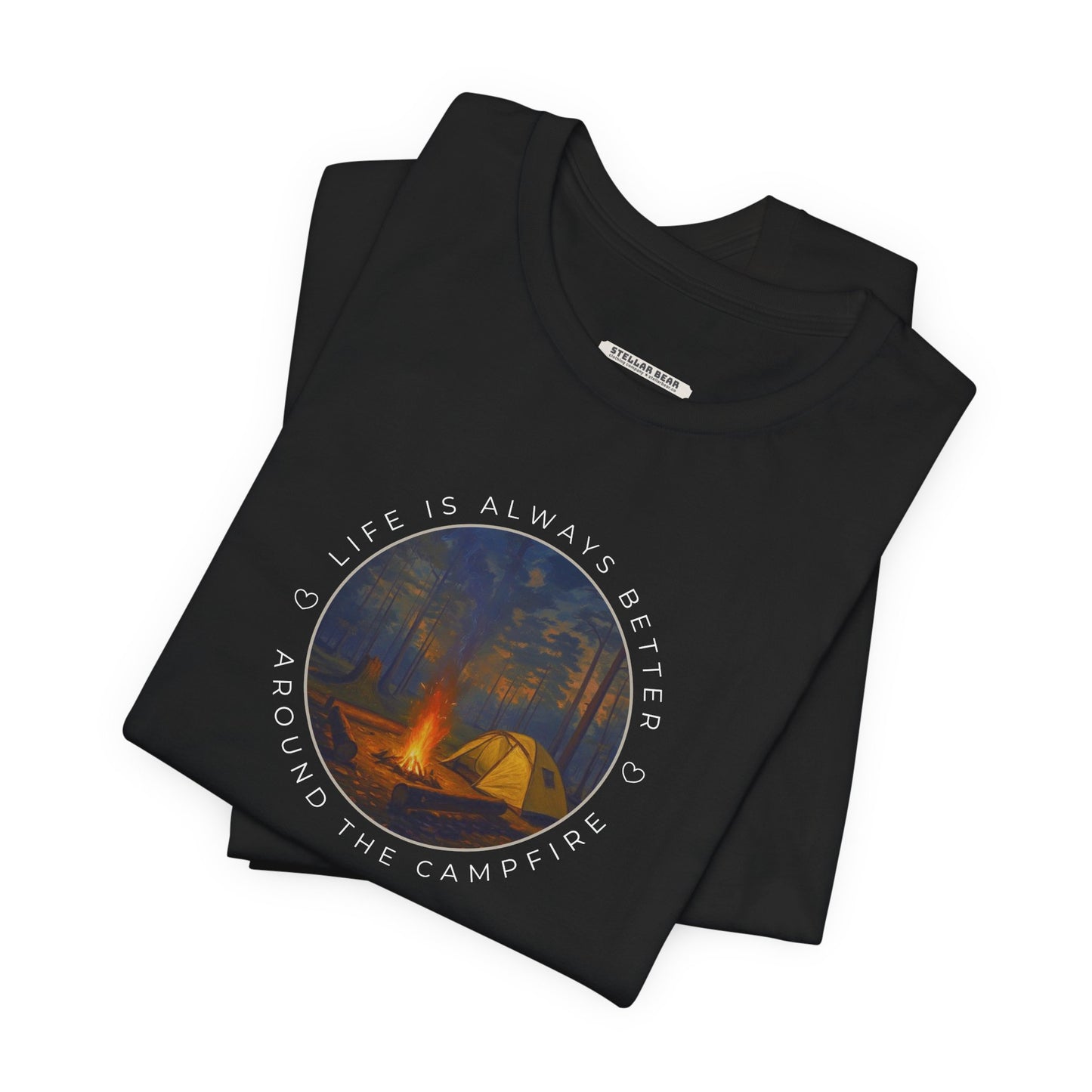 Life Is Always Better Around the Campfire Graphic T-Shirt