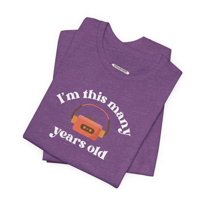 I'm This Many Years Old (Portable Cassette Player) Graphic T-Shirt