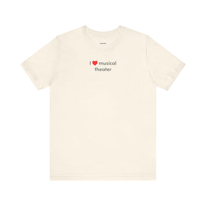 I Love Musical Theater Minimalist Style T-Shirt