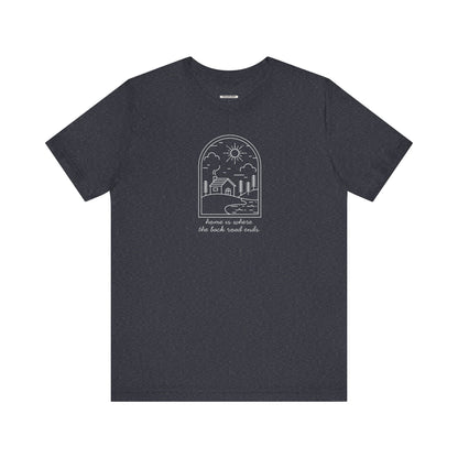 Home is Where the Back Road Ends Graphic T-Shirt