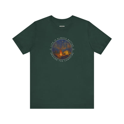 Life Is Always Better Around the Campfire Graphic T-Shirt