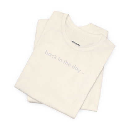 Back in the Day Minimalist Style T-Shirt