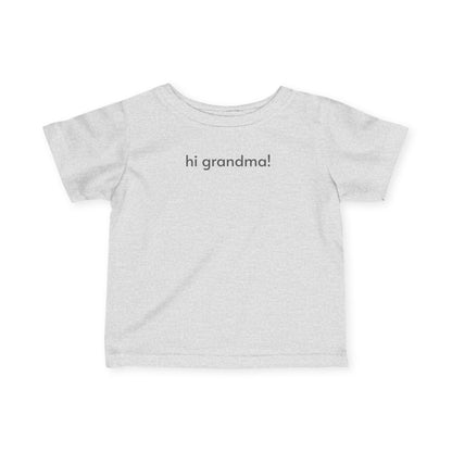 Hi Grandma! Baby/Toddler Minimalist Style T-Shirt