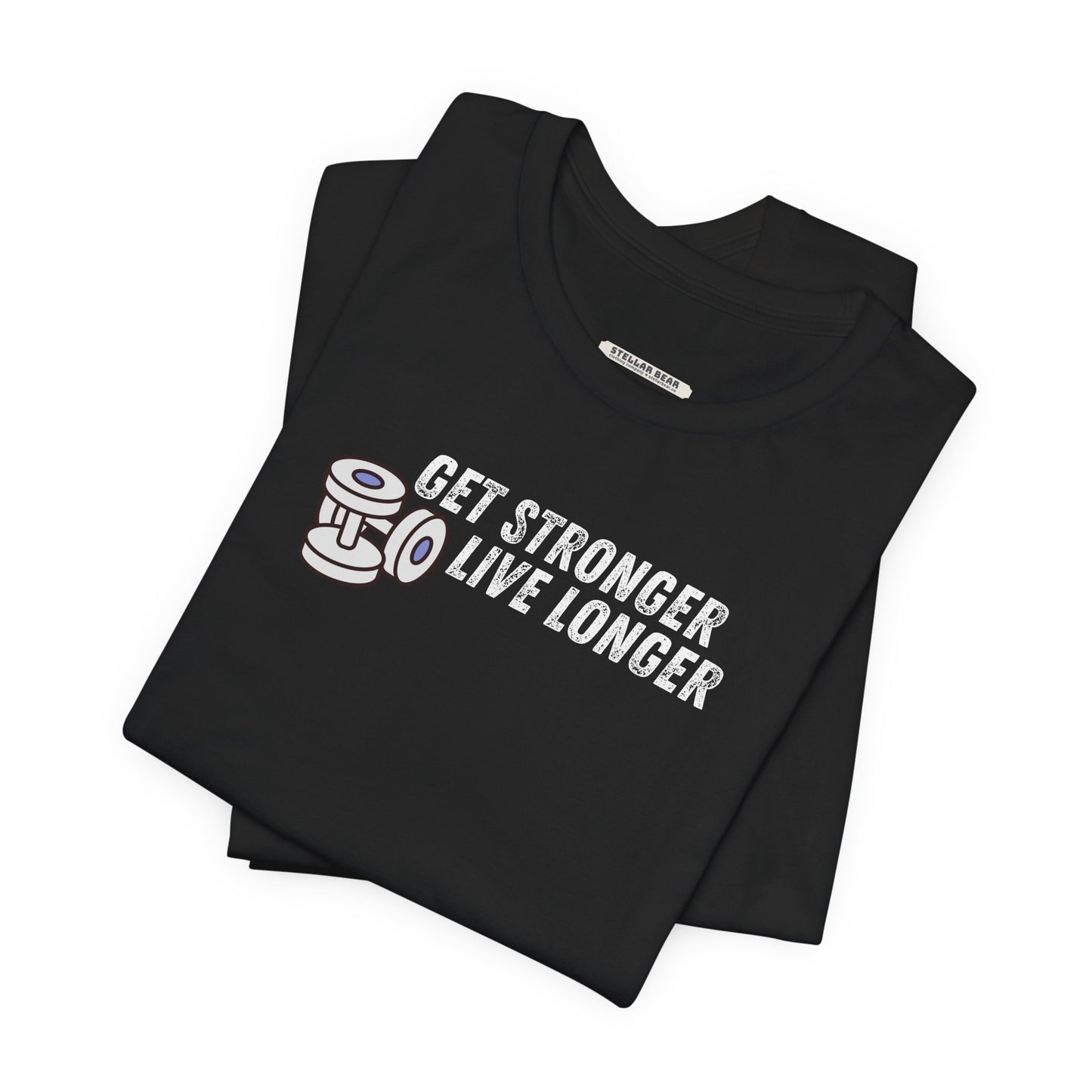 Get Stronger Live Longer Graphic T-Shirt