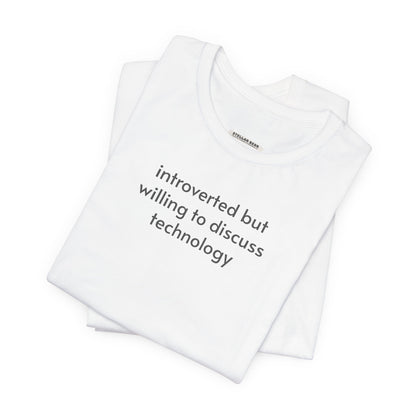 Introverted but Willing to Discuss Technology Minimalist Style T-Shirt