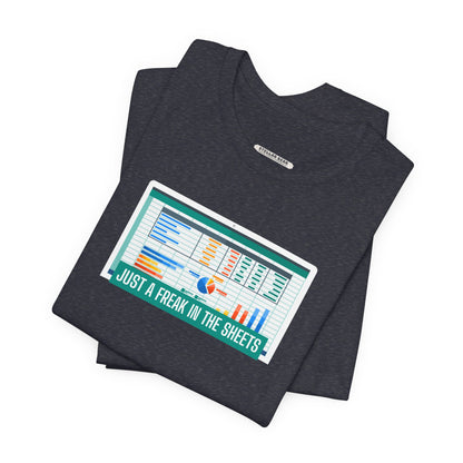Just a Freak in the Sheets Graphic T-Shirt
