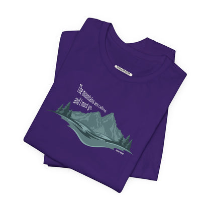 The Mountains are Calling and I Must Go Graphic T-Shirt (John Muir)