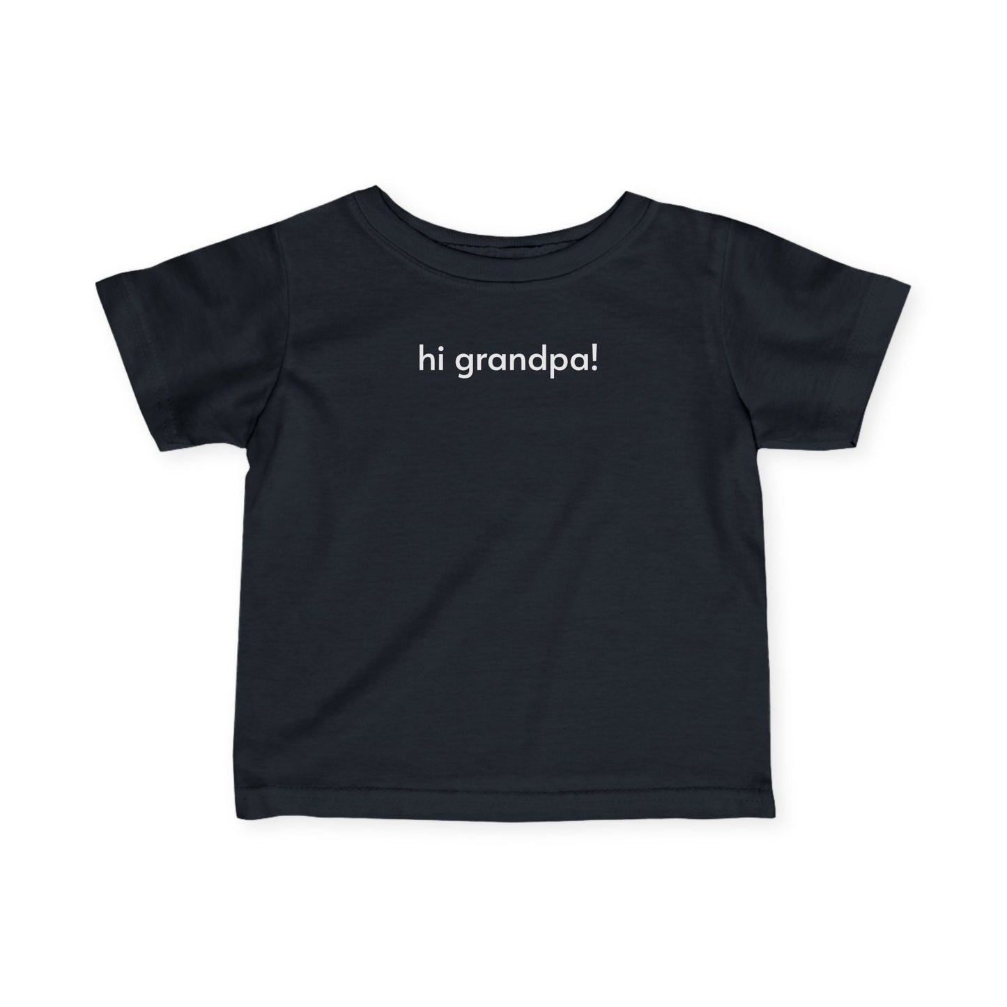 Hi Grandpa! Baby/Toddler Minimalist Style T-Shirt