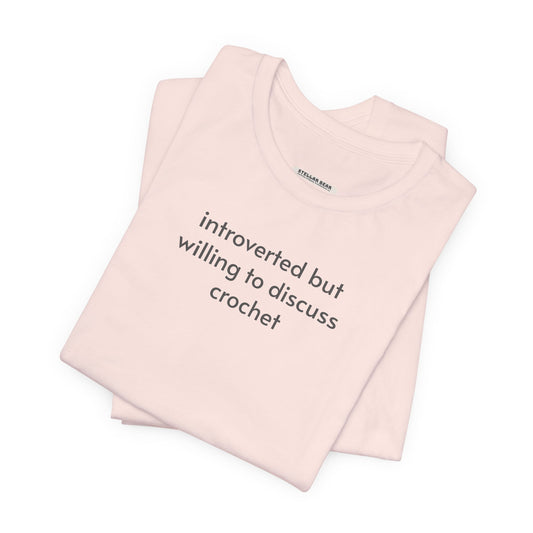 Introverted but Willing to Discuss Crochet Minimalist Style T-Shirt