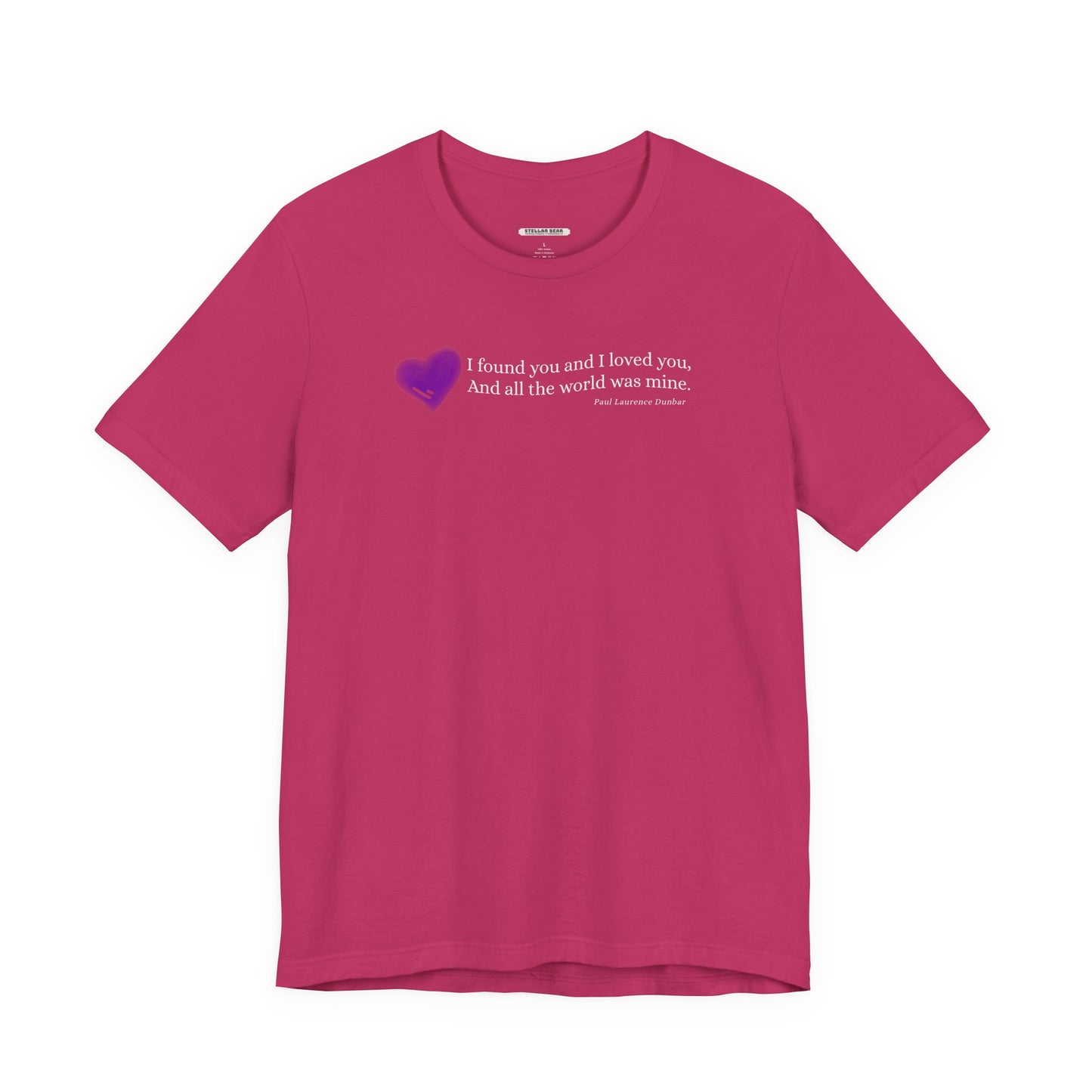 I Found You and I Loved You, And All the World was Mine Graphic T-Shirt (Paul Laurence Dunbar)