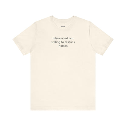 Introverted but Willing to Discuss Horses Minimalist Style T-Shirt