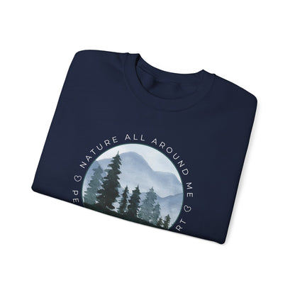 Nature All Around Me, Peace Within My Heart Graphic Sweatshirt