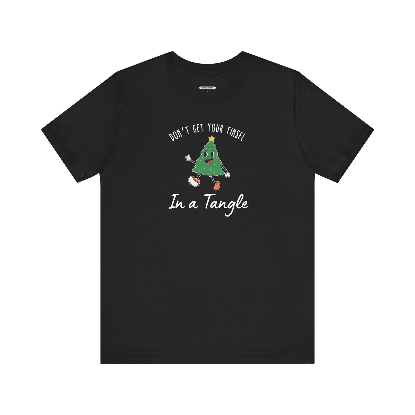Don't Get Your Tinsel In a Tangle Graphic T-Shirt