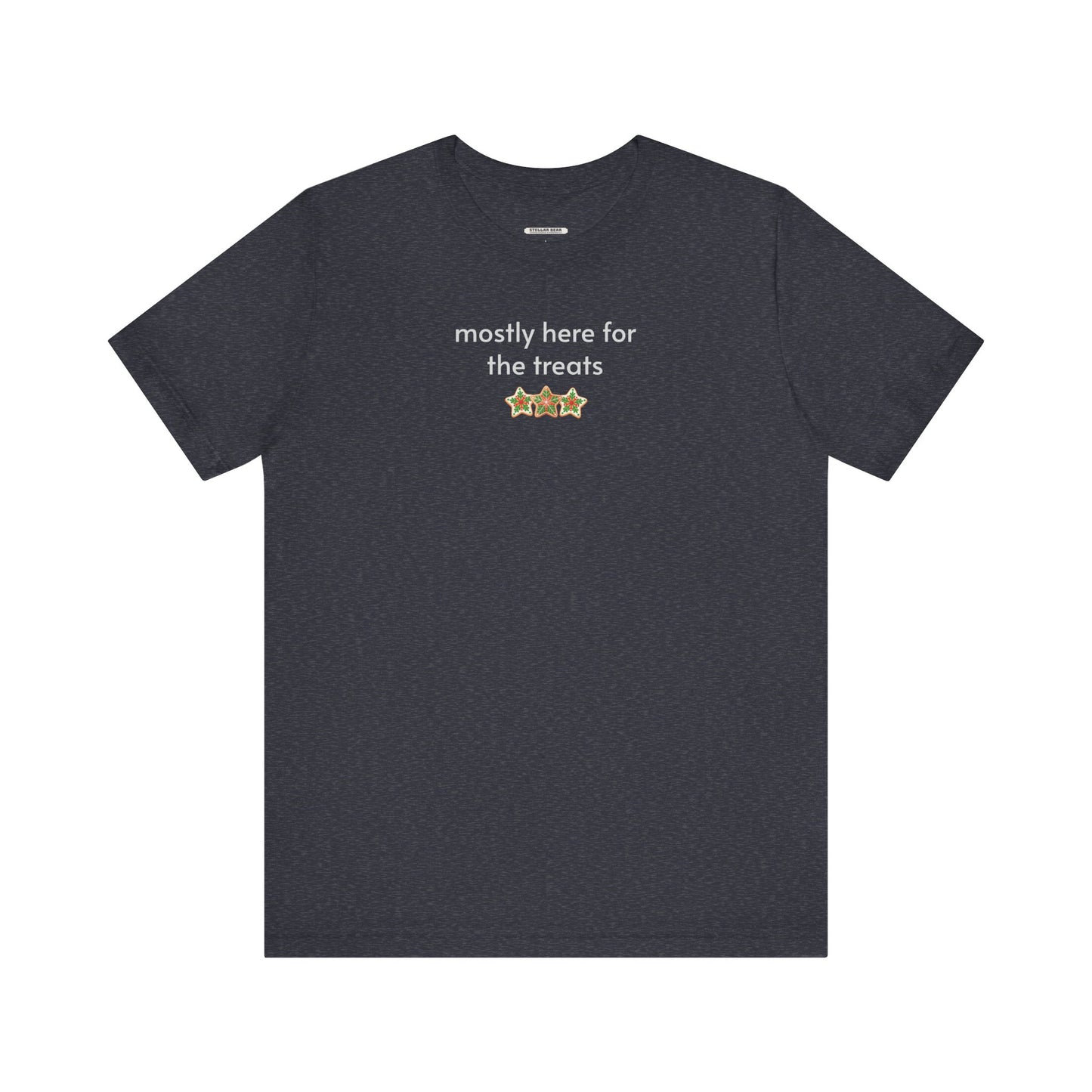 Mostly Here for the Treats Minimalist Style T-Shirt