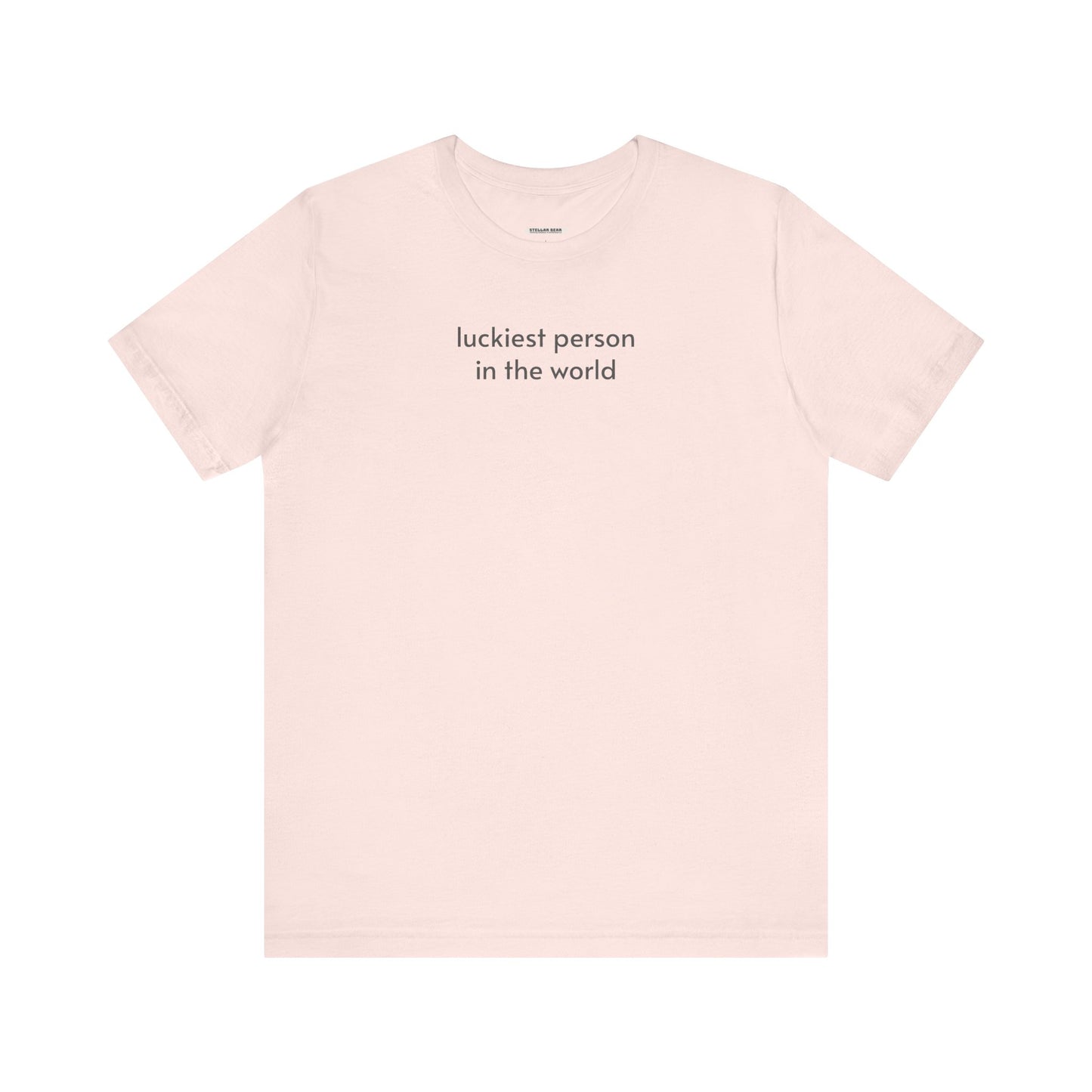 Luckiest Person in the World T-Shirt