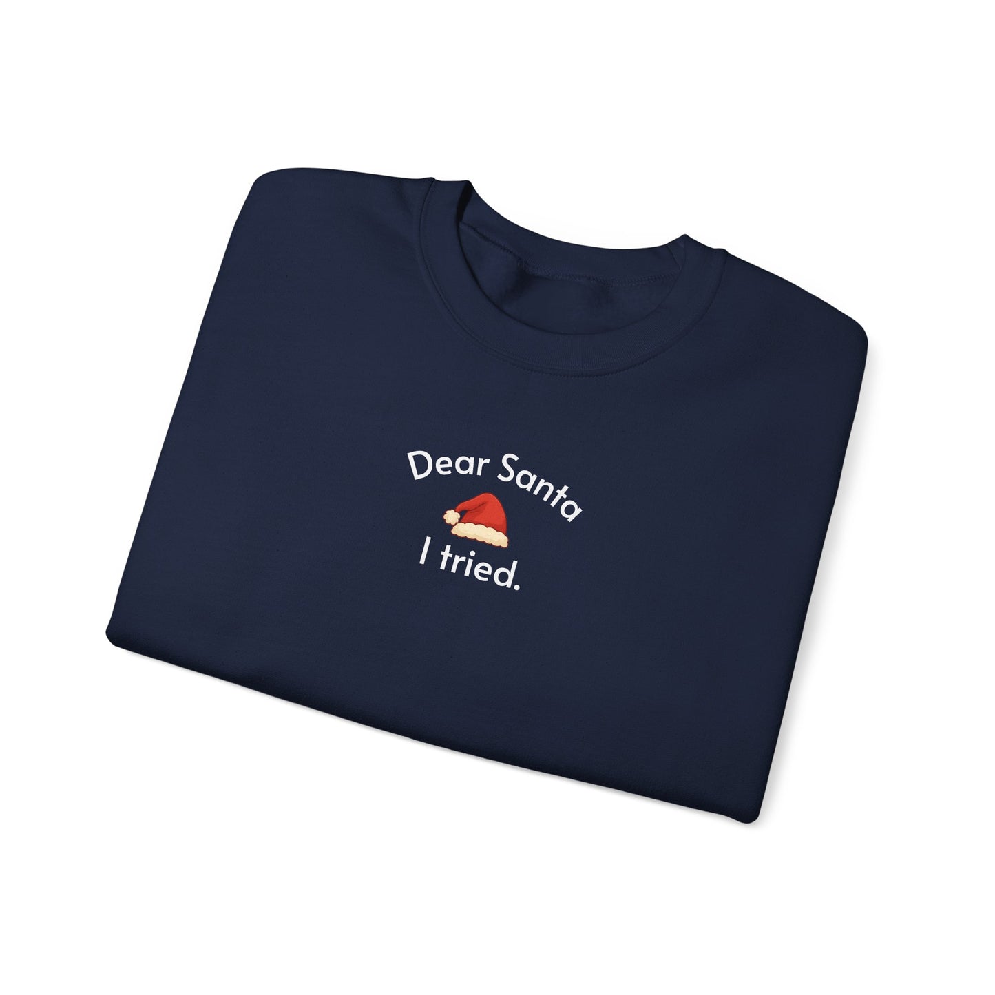 Dear Santa I Tried Minimalist Style Sweatshirt