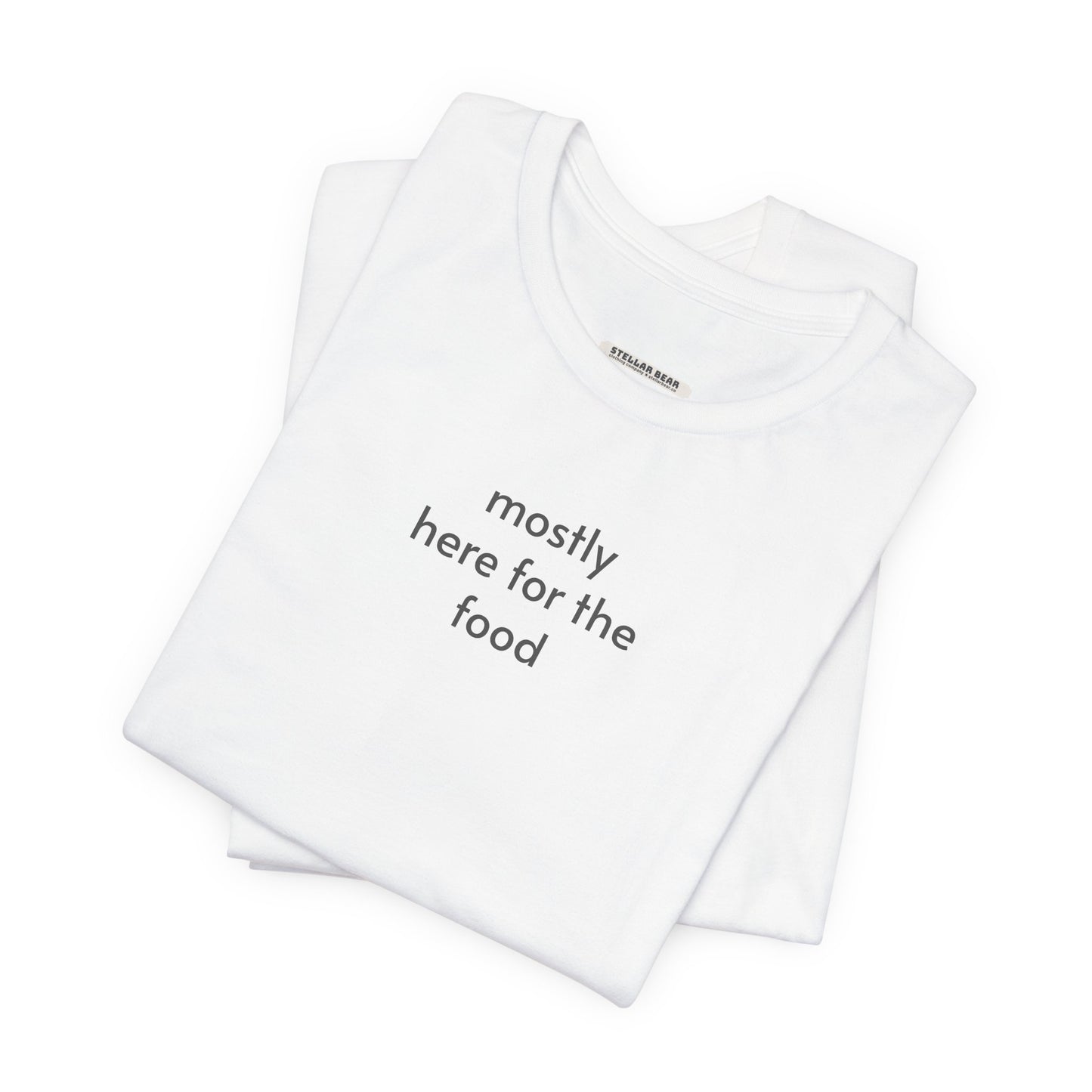 Mostly Here for the Food Minimalist Style T-Shirt
