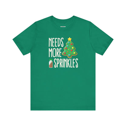 Needs More Sprinkles Graphic T-Shirt