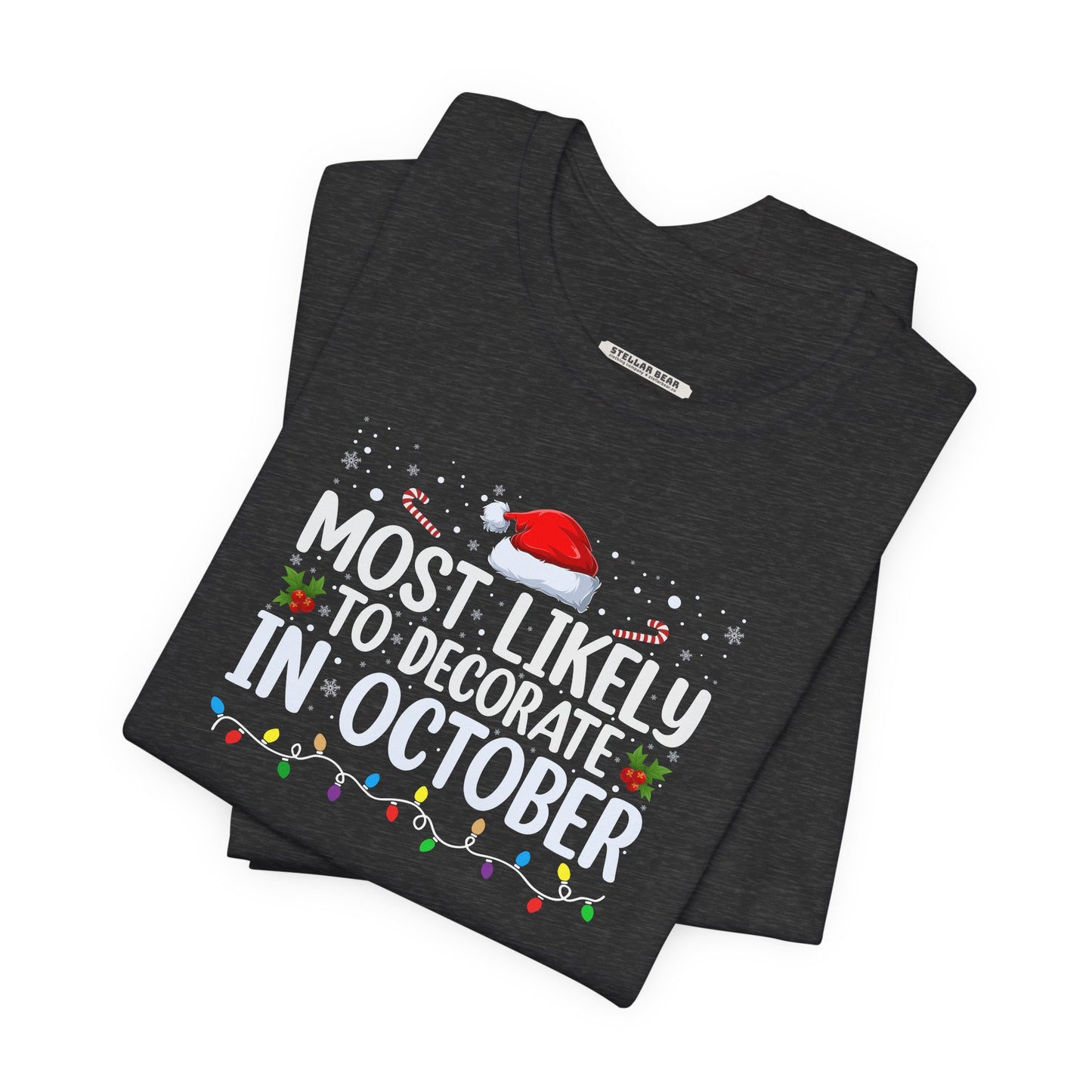 Most Likely to Decorate in October Graphic T-Shirt