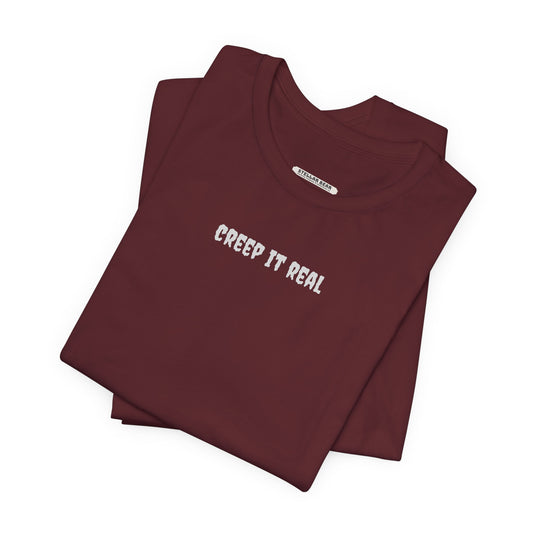 Creep It Real T-Shirt