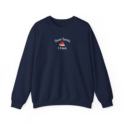 Dear Santa I Tried Minimalist Style Sweatshirt