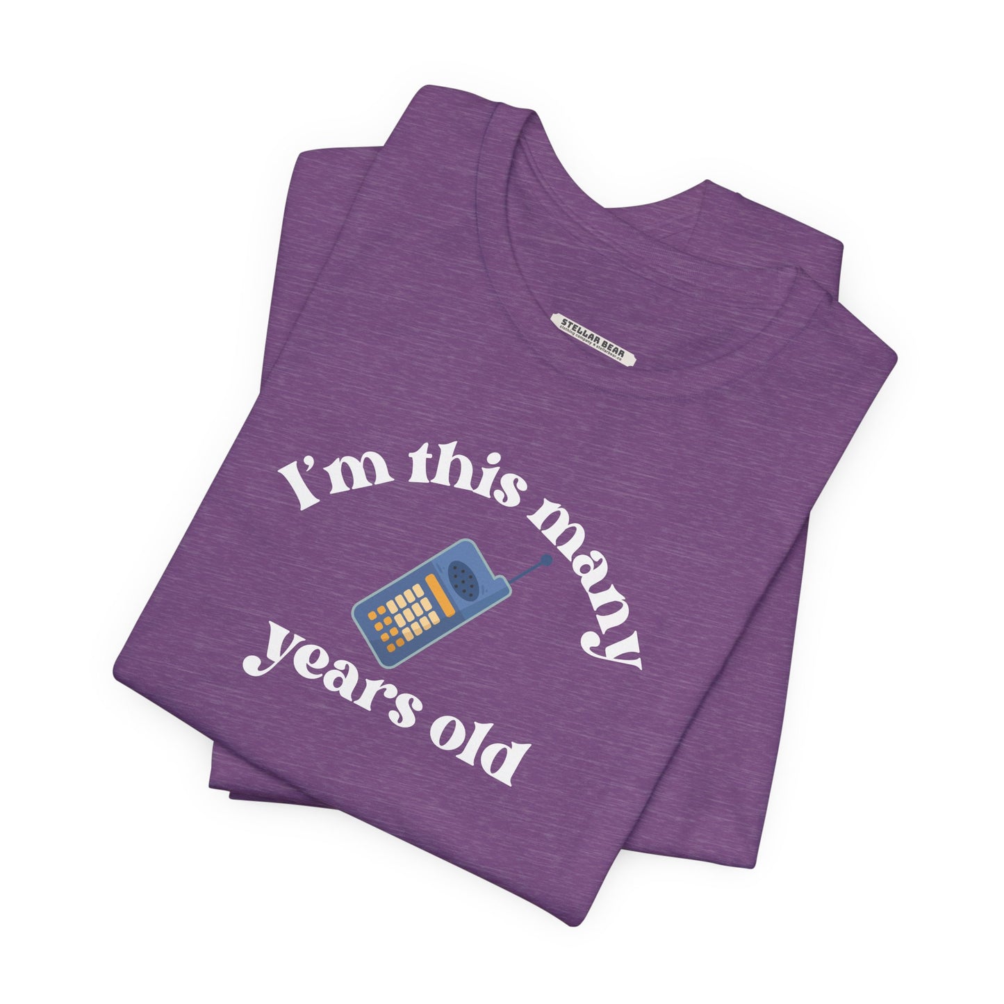 I'm This Many Years Old (Mobile Phone with Antenna) Graphic T-Shirt