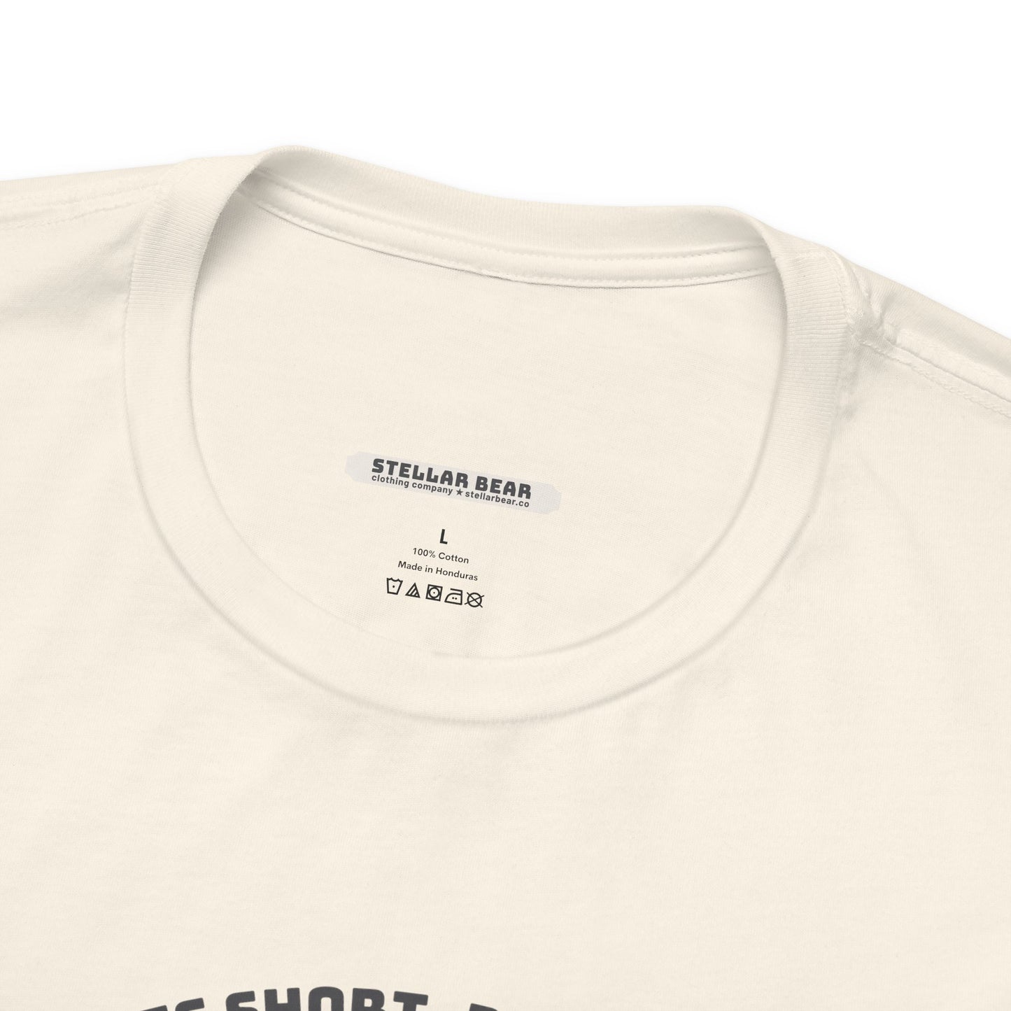 Lifs is Short. Be Stellar. With Stellar Bear Brand Logo Graphic T-Shirt