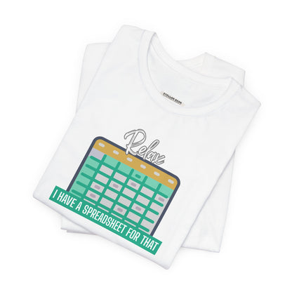 Relax, I Have a Spreadsheet for That Graphic T-Shirt
