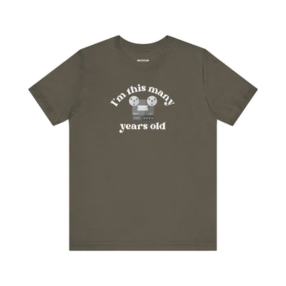 I'm This Many Years Old (Reel to Reel) Graphic T-Shirt