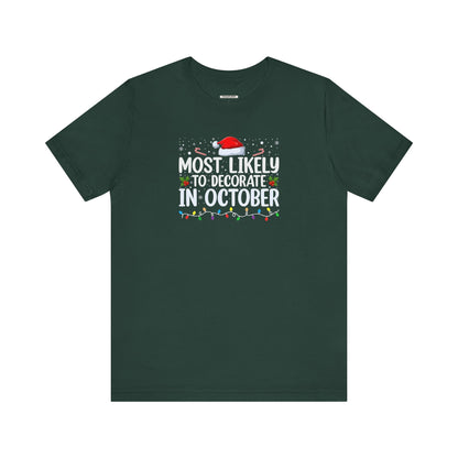 Most Likely to Decorate in October Graphic T-Shirt