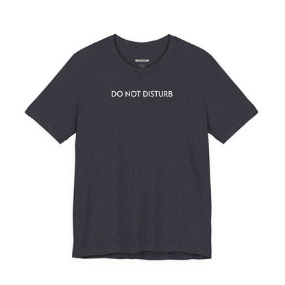 Do Not Disturb Until the Game is Over Minimalist Style T-Shirt