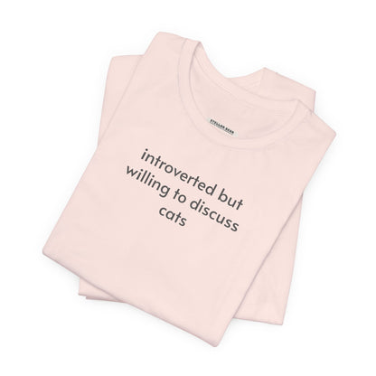 Introverted but Willing to Discuss Cats Minimalist Style T-Shirt