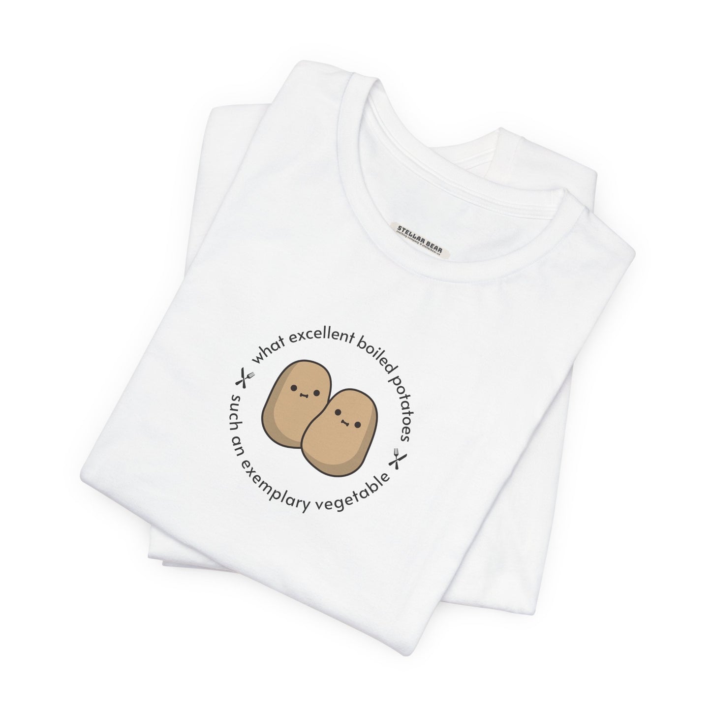 What Excellent Boiled Potatoes Quote T-Shirt (Jane Austen-ish)