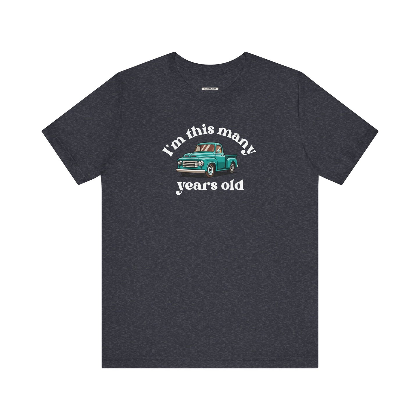 I'm This Many Years Old (Pickup Truck) Graphic T-Shirt