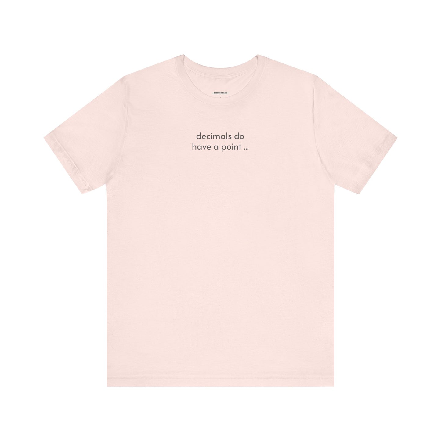 Decimals Do Have a Point Minimalist Style T-Shirt
